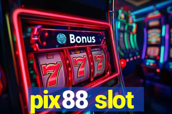 pix88 slot